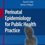 خرید و دانلود نسخه کامل کتاب Perinatal Epidemiology for Public Health Practice