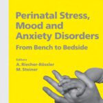 خرید و دانلود نسخه کامل کتاب Perinatal Stress, Mood And Anxiety Disorders: From Bench To Bedside (Bibliotheca Psychiatrica)