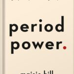 خرید و دانلود نسخه کامل کتاب Period Power: Harness Your Hormones and Get Your Cycle Working For You by Maisie Hill