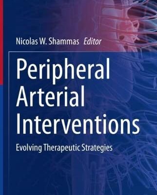 خرید و دانلود نسخه کامل کتاب Peripheral Arterial Interventions: Evolving Therapeutic Strategies