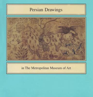 خرید و دانلود نسخه کامل کتاب Persian Drawings in the Metropolitan Museum of Art