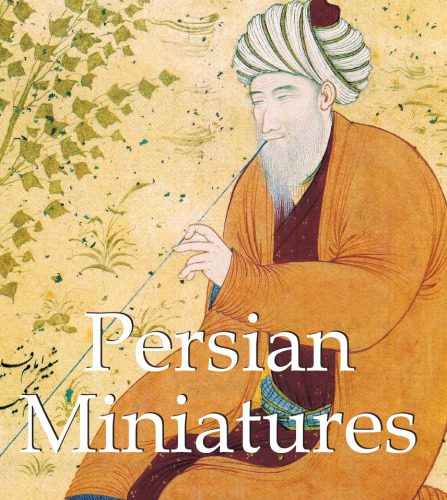 خرید و دانلود نسخه کامل کتاب Persian Miniatures_68d281ff41fbe.jpeg خرید و دانلود نسخه کامل کتاب Persian Miniatures