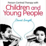 خرید و دانلود نسخه کامل کتاب Person-Centred Therapy with Children and Young People