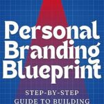 خرید و دانلود نسخه کامل کتاب Personal Branding Blueprint: Step-by-Step Guide to Building Your Brand –  +  Pdf