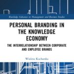 خرید و دانلود نسخه کامل کتاب Personal Branding in the Knowledge Economy The Interrelationship between Corporate and Employee Brands