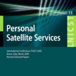 خرید و دانلود نسخه کامل کتاب Personal Satellite Services: International Conference, PSATS 2009, Rome, Italy, March 18-19, 2009, Revised Selected Papers (Lecture Notes of the Institute … and Telecommunications Engineering)