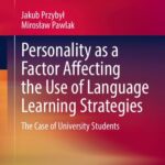 خرید و دانلود نسخه کامل کتاب Personality as a Factor Affecting the Use of Language Learning Strategies: The Case of University Students