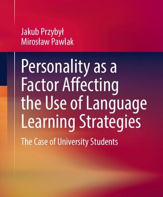 خرید و دانلود نسخه کامل کتاب Personality as a Factor Affecting the Use of Language Learning Strategies: The Case of University Students