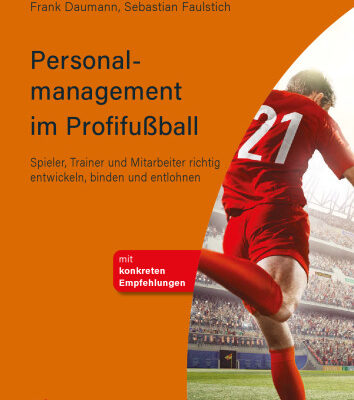 خرید و دانلود نسخه کامل کتاب Personalmanagement im Profifußball : Spieler, Trainer und Mitarbeiter richtig entwickeln, binden und entlohnen