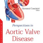 خرید و دانلود نسخه کامل کتاب Perspectives in Aortic Valve Disease: Clinical and Morphological Characteristics, Diagnosis and Treatments