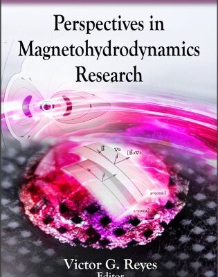 خرید و دانلود نسخه کامل کتاب Perspectives in Magnetohydrodynamics Research (Earth Sciences in the 21st Century: Space Science, Exploration and Policies)