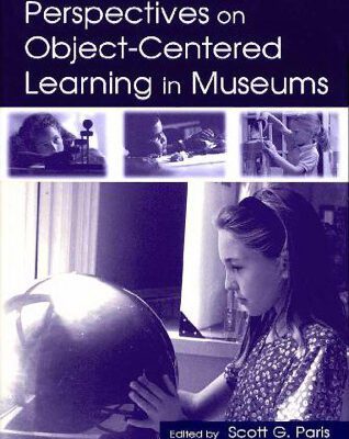 خرید و دانلود نسخه کامل کتاب Perspectives on Object-Centered Learning in Museums