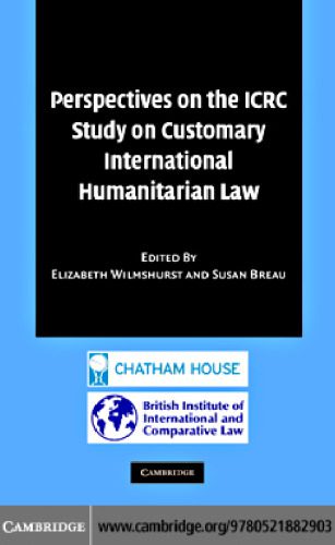 خرید و دانلود نسخه کامل کتاب Perspectives on the ICRC Study on Customary International Humanitarian Law_68ce60b12a2ef.jpeg خرید و دانلود نسخه کامل کتاب Perspectives on the ICRC Study on Customary International Humanitarian Law