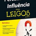 خرید و دانلود نسخه کامل کتاب Persuasão e influência para leigos