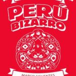 خرید و دانلود نسخه کامل کتاب Perú bizarro. Los incidentes más insólitos de nuestra historia