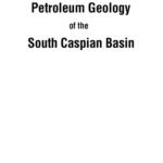 خرید و دانلود نسخه کامل کتاب Petroleum geology of the South Caspian Basin