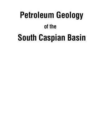خرید و دانلود نسخه کامل کتاب Petroleum geology of the South Caspian Basin