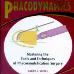 خرید و دانلود نسخه کامل کتاب Phacodynamics: Mastering the Tools and Techniques of Phacoemulsification Surgery