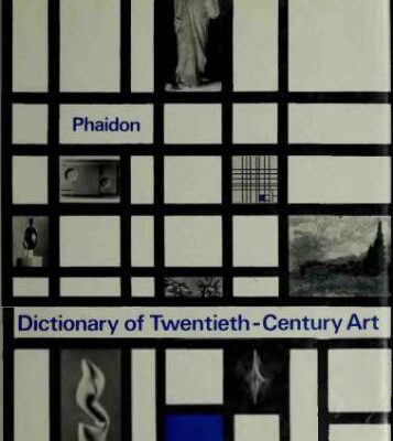 خرید و دانلود نسخه کامل کتاب Phaidon Dictionary of 20th century Art
