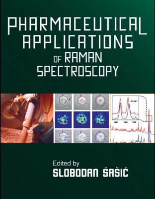 خرید و دانلود نسخه کامل کتاب Pharmaceutical Applications of Raman Spectroscopy (Wiley Series on Technologies for the Pharmaceutical Industry)