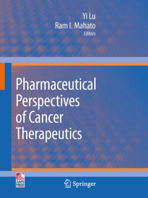 خرید و دانلود نسخه کامل کتاب Pharmaceutical Perspectives of Cancer Therapeutics