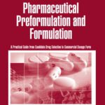 خرید و دانلود نسخه کامل کتاب Pharmaceutical Preformulation and Formulation: A Practical Guide from Candidate Drug Selection to Commercial Dosage Form, Second Edition (Drugs and the Pharmaceutical Sciences, 199)