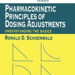 خرید و دانلود نسخه کامل کتاب Pharmacokinetic Principles of Dosing Adjustments Understanding the Basics