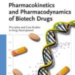 خرید و دانلود نسخه کامل کتاب Pharmacokinetics and Pharmacodynamics of Biotech Drugs: Principles and Case Studies in Drug Development