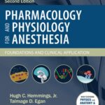 خرید و دانلود نسخه کامل کتاب Pharmacology and Physiology for Anesthesia: Foundations and Clinical Application