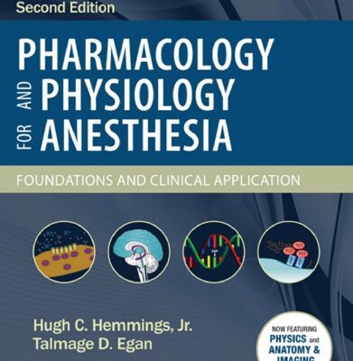 خرید و دانلود نسخه کامل کتاب Pharmacology and Physiology for Anesthesia: Foundations and Clinical Application