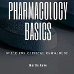خرید و دانلود نسخه کامل کتاب PHARMACOLOGY : BASICS GUIDE FOR CLINICAL KNOWLEDGE (FRESH MAN) Kindle Edition –  +  PDF