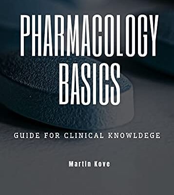 خرید و دانلود نسخه کامل کتاب PHARMACOLOGY : BASICS GUIDE FOR CLINICAL KNOWLEDGE (FRESH MAN) Kindle Edition –  +  PDF
