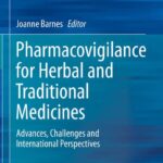 خرید و دانلود نسخه کامل کتاب Pharmacovigilance for Herbal and Traditional Medicines: Advances, Challenges and International Perspectives