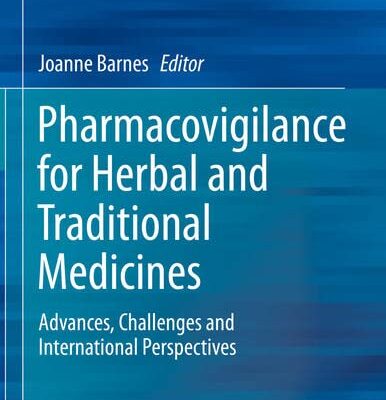 خرید و دانلود نسخه کامل کتاب Pharmacovigilance for Herbal and Traditional Medicines: Advances, Challenges and International Perspectives
