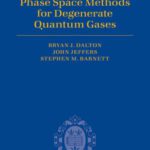 خرید و دانلود نسخه کامل کتاب Phase Space Methods for Degenerate Quantum Gases