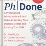خرید و دانلود نسخه کامل کتاب PhDone: A Professional Dissertation Editor’s Guide to Writing Your Doctoral Thesis and Earning Your PhD by Allen Roda