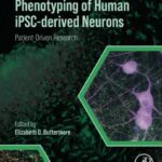 خرید و دانلود نسخه کامل کتاب Phenotyping of Human iPSC-derived Neurons: Patient-Driven Research