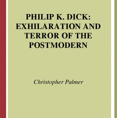 خرید و دانلود نسخه کامل کتاب Philip K. Dick: Exhilaration and Terror of the Postmodern (Liverpool University Press – Liverpool Science Fiction Texts & Studies)