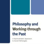 خرید و دانلود نسخه کامل کتاب Philosophy and Working-through the Past: A Psychoanalytic Approach to Social Pathologies