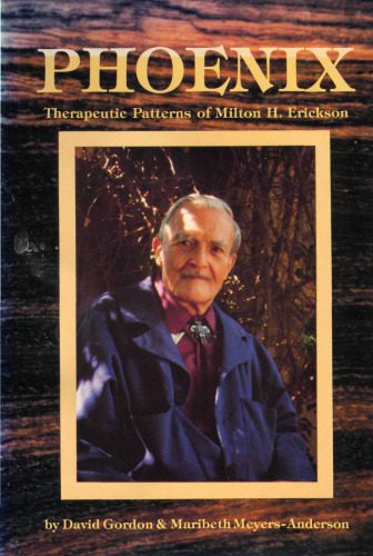 خرید و دانلود نسخه کامل کتاب Phoenix: Therapeutic Patterns of Milton H. Erickson_68bb99cfc1fac.jpeg خرید و دانلود نسخه کامل کتاب Phoenix: Therapeutic Patterns of Milton H. Erickson