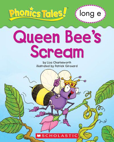 خرید و دانلود نسخه کامل کتاب Phonics Tales: Queen Bee s Scream (Long E)_68d02182705bf.jpeg خرید و دانلود نسخه کامل کتاب Phonics Tales: Queen Bee s Scream (Long E)