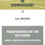 خرید و دانلود نسخه کامل کتاب Phosphorites on the Sea Floor: Origin, Composition and Distribution