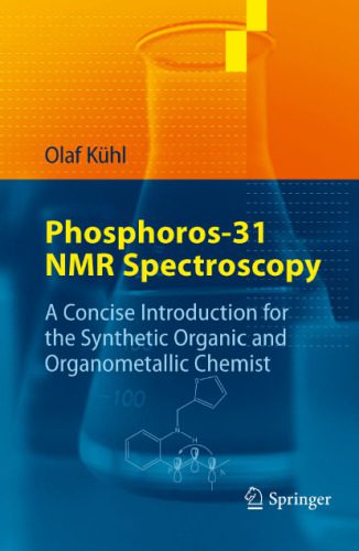 خرید و دانلود نسخه کامل کتاب Phosphorus-31 NMR Spectroscopy: A Concise Introduction for the Synthetic Organic and Organometallic Chemist_68be776d9c7cd.jpeg خرید و دانلود نسخه کامل کتاب Phosphorus-31 NMR Spectroscopy: A Concise Introduction for the Synthetic Organic and Organometallic Chemist