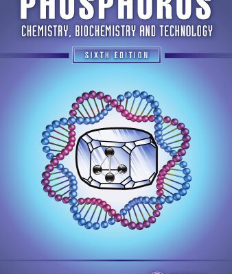 خرید و دانلود نسخه کامل کتاب Phosphorus: Chemistry, Biochemistry and Technology, Sixth  Edition
