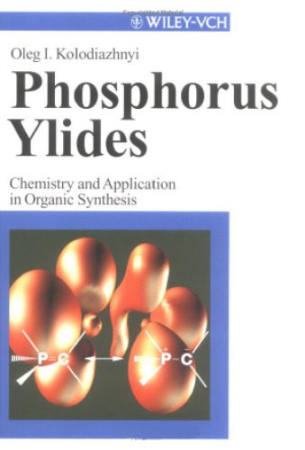 خرید و دانلود نسخه کامل کتاب Phosphorus Ylides: Chemistry and Application in Organic Synthesis_68d358adb9374.jpeg خرید و دانلود نسخه کامل کتاب Phosphorus Ylides: Chemistry and Application in Organic Synthesis