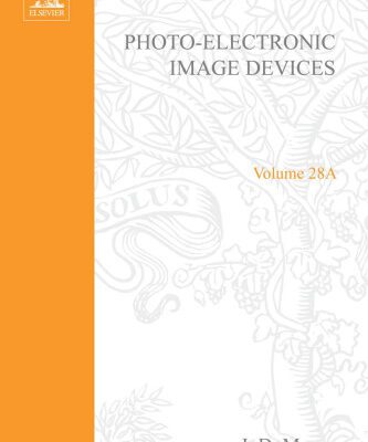 خرید و دانلود نسخه کامل کتاب Photo-Electronic Image Devices, Proceedings of the Fourth Symposium