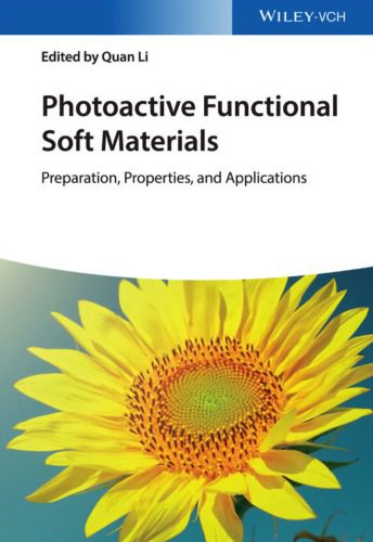 خرید و دانلود نسخه کامل کتاب Photoactive Functional Soft Materials: Preparation, Properties, and Applications_68d0776ca963d.jpeg خرید و دانلود نسخه کامل کتاب Photoactive Functional Soft Materials: Preparation, Properties, and Applications