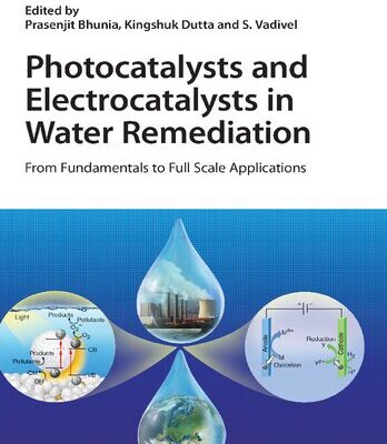 خرید و دانلود نسخه کامل کتاب Photocatalysts and Electrocatalysts in Water Remediation: From Fundamentals to Full Scale Applications