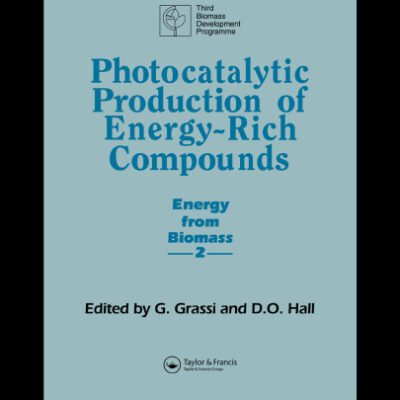 خرید و دانلود نسخه کامل کتاب Photocatalytic Production of Energy-Rich Compounds (Energy from Biomass ; 2)