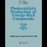 خرید و دانلود نسخه کامل کتاب Photocatalytic Production of Energy-Rich Compounds. Energy from Biomass 2